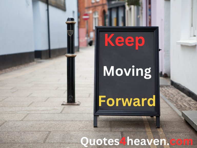 Keep Moving Forward